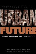 Preparing for the Urban Future: Global Pressures and Local Forces