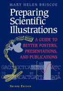 Preparing Scientific Illustrations: A Guide to Better Posters, Presentations, and Publications