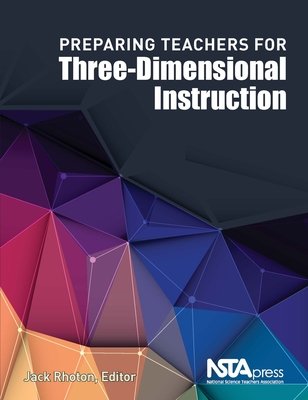 Preparing Teachers for Three-Dimensional Instruction - Rhoton, Jack (Editor)