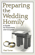Preparing the Wedding Homily: A Guide for Preachers and Couples