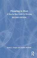 Preparing to Moot: A Step-by-Step Guide to Mooting