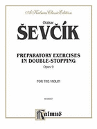 Prepertory Exercises in Double Stopping, Op. 9 - Sevc�k, Otakar (Composer)