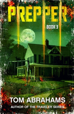 Prepper: Book 3 - Abrahams, Tom