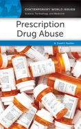 Prescription Drug Abuse: A Reference Handbook