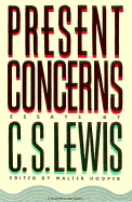 Present Concerns - Lewis, C S