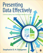 Presenting Data Effectively: Communicating Your Findings for Maximum Impact