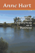 Presenting Life Story Experiences as a Business