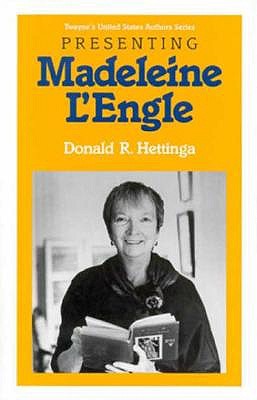 Presenting Madeleine l'Engle - Hettinga, Donald R