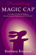Presenting Magic Cap - Knaster, Barbara