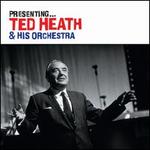 Presenting Ted Heath