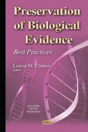 Preservation of Biological Evidence: Best Practices