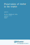 Preservation of timber in the tropics