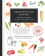 Preservation Pantry: Modern Canning from Root to Top & Stem to Core