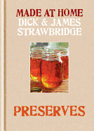 Preserves. Dick Strawbridge, James Strawbridge
