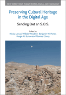 Preserving Cultural Heritage in the Digital Age: Sending Out an S.O.S.