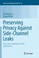 Preserving Privacy Against Side-Channel Leaks: From Data Publishing to Web Applications