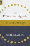 Presidential Agenda: Sources of Executive Influence in Congre