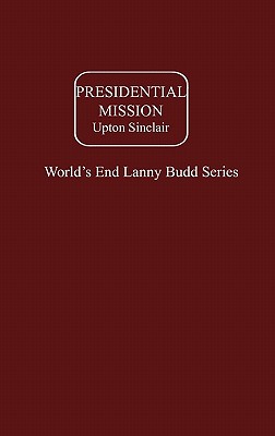 Presidential Mission - Sinclair, Upton