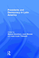 Presidents and Democracy in Latin America