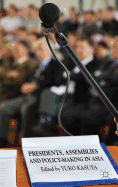 Presidents, Assemblies and Policy-Making in Asia
