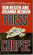 Press Corpse - Nessen, Ron, and Neuman, Johanna