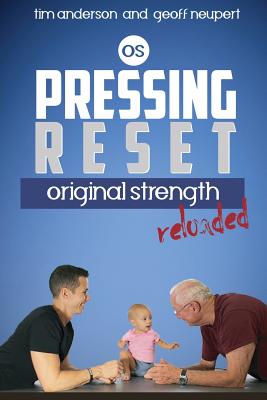 Pressing Reset, Original Strength Reloaded - Anderson, Tim, and Neupert, Geoff