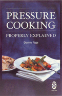 Pressure Cooking Properly Explained