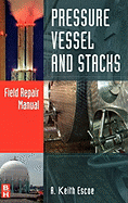 Pressure Vessel and Stacks Field Repair Manual