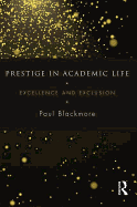 Prestige in Academic Life: Excellence and exclusion
