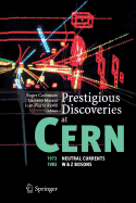 Prestigious Discoveries at CERN: 1973 Neutral Currents 1983 W & Z Bosons