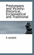 Prestonpans and Vicinity: Historical, Ecclesiastical and Traditional