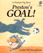 Preston's Goal!: A Preston Pig Story