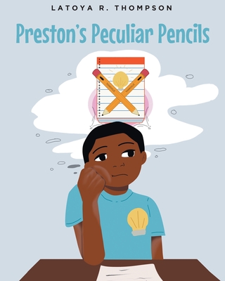 Preston's Peculiar Pencils - Thompson, Latoya R