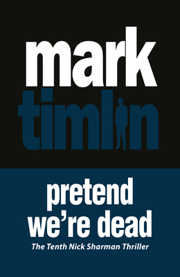 Pretend We're Dead - Timlin, Mark