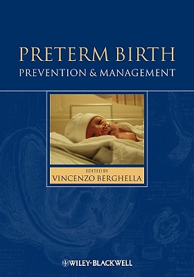 Preterm Birth: Prevention and Management - Berghella, Vincenzo, MD (Editor)