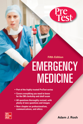 Pretest Emergency Medicine, Fifth Edition - Rosh, Adam J, and Barclay-Buchanan, Ciara