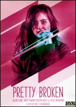 Pretty Broken - Brett Eichenberger