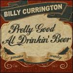 Pretty Good at Drinkin' Beer