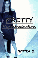 Pretty: Her Introduction