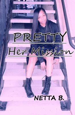 Pretty: Her Mission - Boo, Netta, and B, Netta