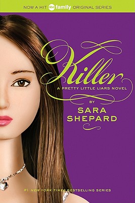 Pretty Little Liars #6: Killer - Shepard, Sara