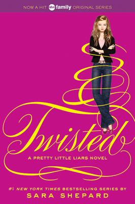 Pretty Little Liars #9: Twisted - Shepard, Sara