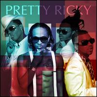 Pretty Ricky [Clean] - Pretty Ricky