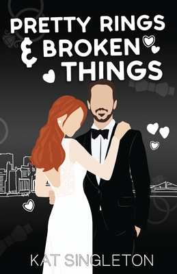 Pretty Rings and Broken Things: Alternate Cover - Singleton, Kat