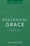 Prevenient Grace: A 4-Week Study