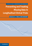 Preventing and Treating Missing Data in Longitudinal Clinical Trials: A Practical Guide