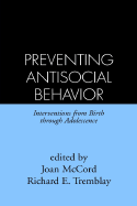 Preventing Antisocial Behavior: Interventions from Birth Through Adolescence