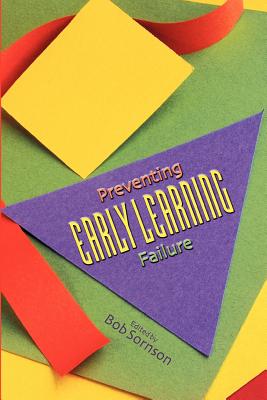 Preventing Early Learning Failure - Sornson, Bob (Editor)