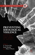 Preventing Ideological Violence: Communities, Police and Case Studies of "success"