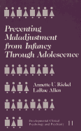 Preventing Maladjustment from Infancy Through Adolescence